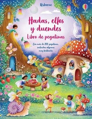 HADAS ELFOS Y DUENDES PEGATINAS PARA TOD | 9781474997386 | Watt, Fiona | Librería Castillón - Comprar libros online Aragón, Barbastro