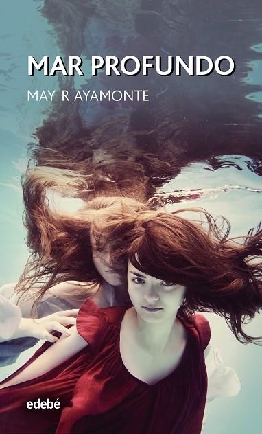 MAR PROFUNDO | 9788468352954 | May R. Ayamonte | Librería Castillón - Comprar libros online Aragón, Barbastro