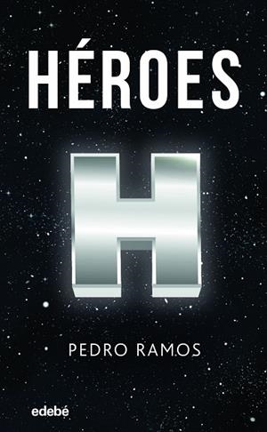 HÉROES | 9788468353630 | Ramos García Pedro Ángel | Librería Castillón - Comprar libros online Aragón, Barbastro