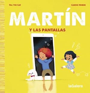 Martín y las pantallas | 9788424671389 | Till the Cat | Librería Castillón - Comprar libros online Aragón, Barbastro