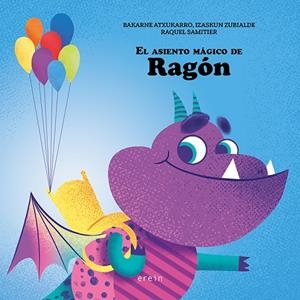 El asiento mágico de Ragón | 9788491097020 | Atxukarro Estomba, Bakarne ; Zubialde Grajirena, Izaskun | Librería Castillón - Comprar libros online Aragón, Barbastro