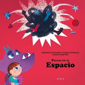 Peleas en el espacio | 9788491097051 | Atxukarro Estomba, Bakarne/Zubialde Grajirena, Izaskun | Librería Castillón - Comprar libros online Aragón, Barbastro