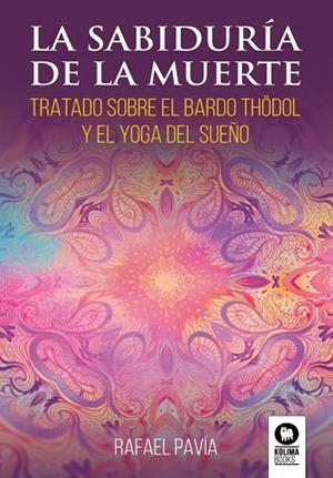 La sabiduría de la muerte | 9788418811234 | Pavia, Rafael | Librería Castillón - Comprar libros online Aragón, Barbastro
