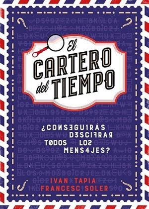 El cartero del tiempo | 9788418260964 | Tapia, Iván; Soler, Francesc | Librería Castillón - Comprar libros online Aragón, Barbastro