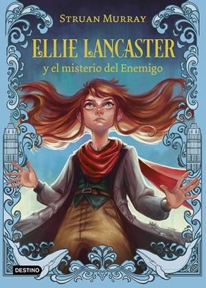 Ellie Lancaster y el misterio del Enemigo | 9788408245735 | Murray, Struan | Librería Castillón - Comprar libros online Aragón, Barbastro