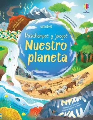 PASATIEMPOS Y JUEGOS NUESTRO PLANETA | 9781474997379 | VVAA | Librería Castillón - Comprar libros online Aragón, Barbastro