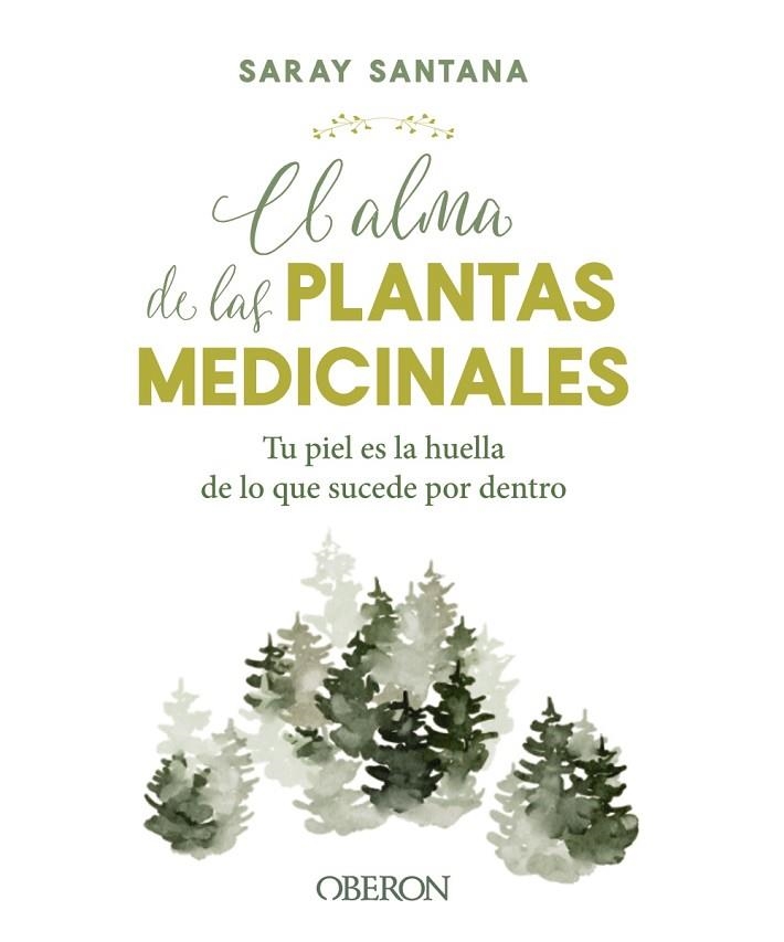 El alma de las plantas medicinales | 9788441544376 | Santana Calderín, Saray | Librería Castillón - Comprar libros online Aragón, Barbastro