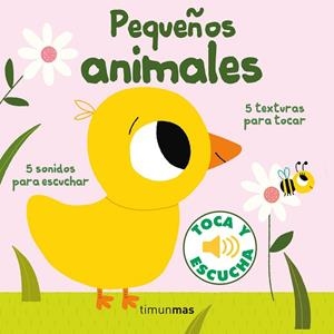 Pequeños animales : Toca y escucha | 9788408238829 | Billet, Marion | Librería Castillón - Comprar libros online Aragón, Barbastro