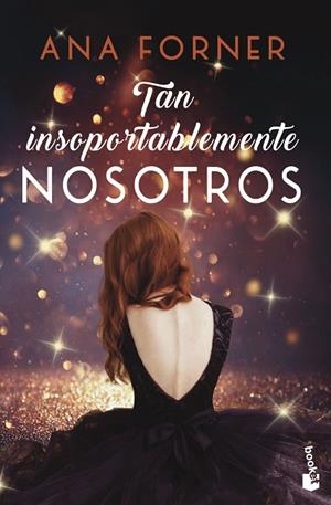 Tan insoportablemente nosotros : Tan tú, tan nosotros, 2 | 9788408247821 | Forner, Ana | Librería Castillón - Comprar libros online Aragón, Barbastro