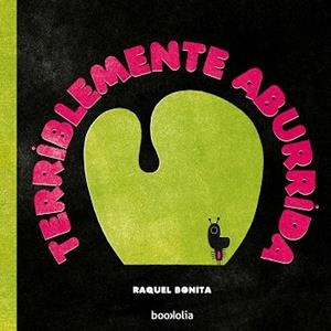 Terriblemente aburrida | 9788418284267 | Bonita, Raquel | Librería Castillón - Comprar libros online Aragón, Barbastro