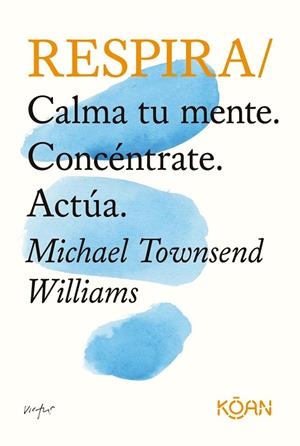 Respira | 9788418223341 | Townsend Williams, Michael | Librería Castillón - Comprar libros online Aragón, Barbastro