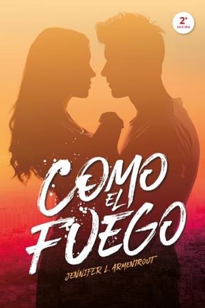 Como el fuego | 9788416327607 | Armentrout, Jennifer | Librería Castillón - Comprar libros online Aragón, Barbastro