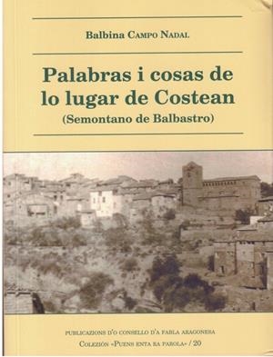 PALABRAS I COSAS DE LO LUGAR DE COSTEAN (SEMONTANO DE BALBASTRO) | 9788495997647 | CAMPO NADAL, BALBINA | Librería Castillón - Comprar libros online Aragón, Barbastro