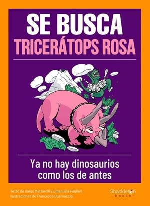 Se busca tricerátops rosa | 9788413610818 | Mattarelli, Diego ; Pagliari, Emanuela | Librería Castillón - Comprar libros online Aragón, Barbastro