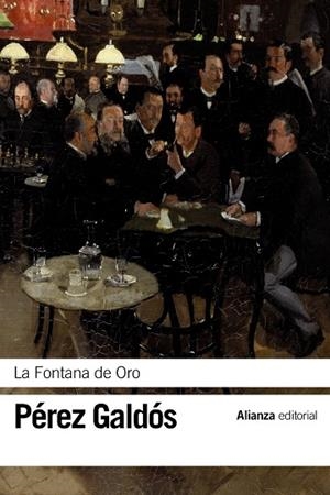 La Fontana de Oro | 9788420689609 | Pérez Galdós, Benito | Librería Castillón - Comprar libros online Aragón, Barbastro