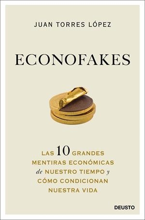 Econofakes | 9788423432813 | Torres López, Juan | Librería Castillón - Comprar libros online Aragón, Barbastro