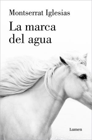 La marca del agua | 9788426410436 | Montserrat Iglesias | Librería Castillón - Comprar libros online Aragón, Barbastro