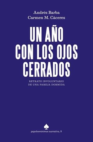 Un año con los ojos cerrados | 9788412112085 | Barba, Andrés/M. Cáceres, Carmen | Librería Castillón - Comprar libros online Aragón, Barbastro