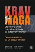 KRAV MAGA : MANUAL AUTORIZADO AUTODEFENSA ISRAELI | 9788489897748 | SDE-OR, IMI | Librería Castillón - Comprar libros online Aragón, Barbastro