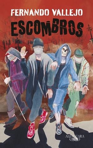Escombros | 9788420456164 | Fernando Vallejo | Librería Castillón - Comprar libros online Aragón, Barbastro