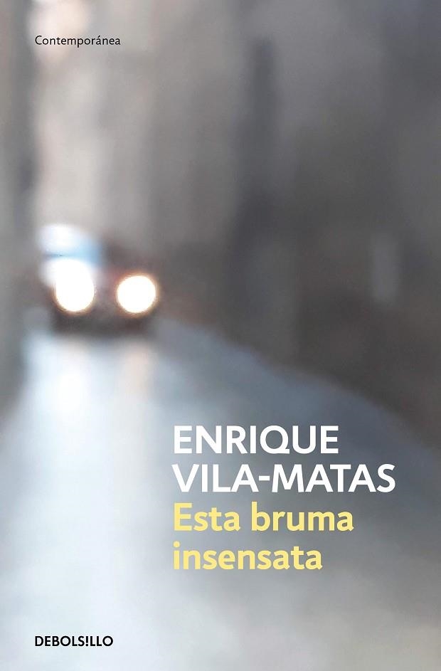 Esta bruma insensata | 9788466359412 | Enrique VilaMatas | Librería Castillón - Comprar libros online Aragón, Barbastro