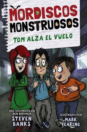 Mordiscos monstruosos 2. Tom alza el vuelo | 9788469889305 | Banks, Steven | Librería Castillón - Comprar libros online Aragón, Barbastro