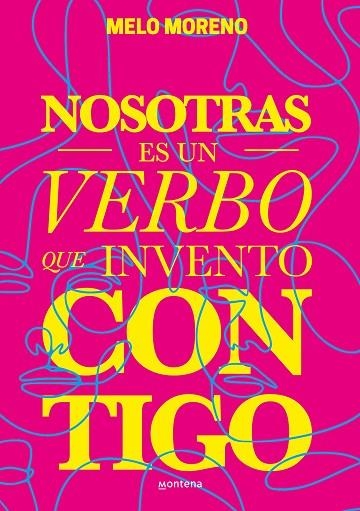Nosotras es un verbo que invento contigo | 9788418483301 | Melo Moreno | Librería Castillón - Comprar libros online Aragón, Barbastro