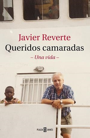 Queridos camaradas | 9788401026980 | Javier Reverte | Librería Castillón - Comprar libros online Aragón, Barbastro