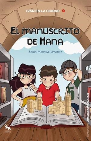 IVAN EN LA CIUDAD 05 / EL MANUSCRITO DE HANA | 9788418552342 | Monreal Jiménez, Belén | Librería Castillón - Comprar libros online Aragón, Barbastro