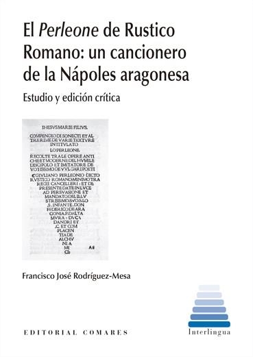 EL PERLEONE DE RUSTICO ROMANO: UN CANCIONERO DE LA NÁPOLES ARAGONESA | 9788413691855 | Rodríguez Mesa, Francisco José | Librería Castillón - Comprar libros online Aragón, Barbastro