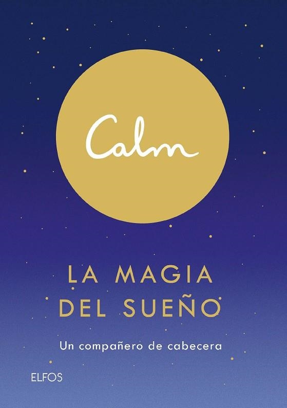 CALM / LA MAGIA DEL SUEÑO | 9788418075155 | Acton Smith, Michael | Librería Castillón - Comprar libros online Aragón, Barbastro