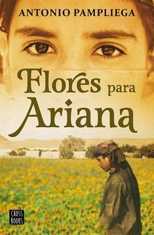 Flores para Ariana | 9788408250517 | Pampliega, Antonio | Librería Castillón - Comprar libros online Aragón, Barbastro