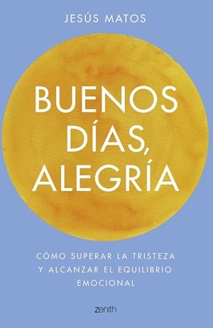 Buenos días, alegría | 9788408173274 | Matos, Jesús | Librería Castillón - Comprar libros online Aragón, Barbastro