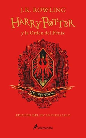 Harry Potter y la Orden del Fénix (edición Gryffindor del 20º aniversario) (Harry Ptter 5) | 9788418174605 | J.K. Rowling | Librería Castillón - Comprar libros online Aragón, Barbastro