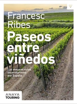 Paseos entre viñedos | 9788491584209 | Ribes Gegúndez, Francesc | Librería Castillón - Comprar libros online Aragón, Barbastro