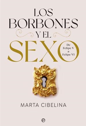 Los Borbones y el sexo | 9788413842028 | Cibelina, Marta | Librería Castillón - Comprar libros online Aragón, Barbastro