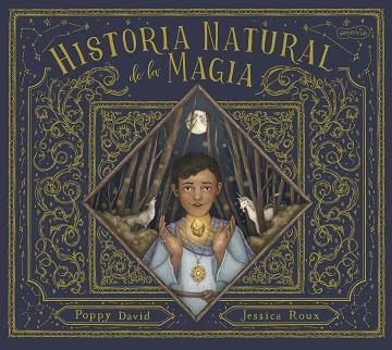 Historia natural de la magia | 9788418279836 | David, Poppy | Librería Castillón - Comprar libros online Aragón, Barbastro