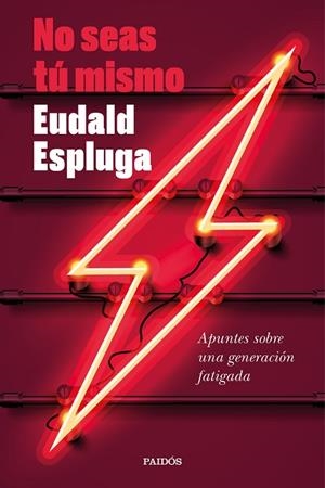 No seas tú mismo | 9788449338632 | Espluga, Eudald | Librería Castillón - Comprar libros online Aragón, Barbastro