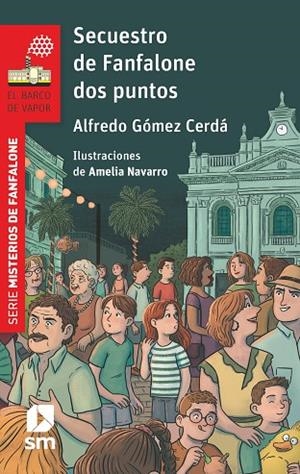 SECUESTRO DE FANFALONE DOS PUNTO - MISTERIOS FANFALONE | 9788413921983 | Gómez Cerdá, Alfredo | Librería Castillón - Comprar libros online Aragón, Barbastro