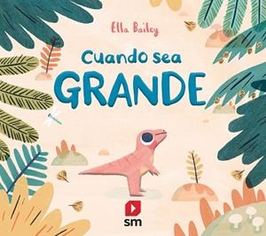 CUANDO SEA GRANDE | 9788413922065 | Bailey , Ella | Librería Castillón - Comprar libros online Aragón, Barbastro