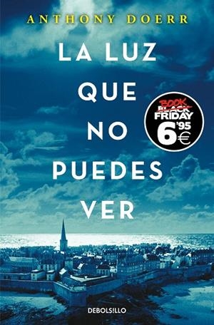 La luz que no puedes ver (Black Friday) | 9788466360319 | Doerr, Anthony | Librería Castillón - Comprar libros online Aragón, Barbastro