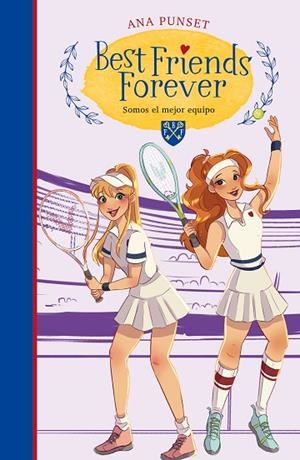 Somos el mejor equipo (Best Friends Forever 4) | 9788418483578 | Ana Punset | Librería Castillón - Comprar libros online Aragón, Barbastro