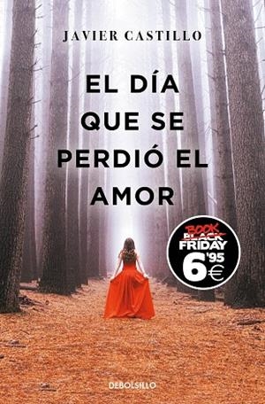 El día que se perdió el amor (edición Black Friday) | 9788466357807 | Castillo, Javier | Librería Castillón - Comprar libros online Aragón, Barbastro