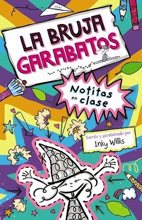 La bruja Garabatos, 1. Notitas en clase | 9788469663288 | Willis, Inky | Librería Castillón - Comprar libros online Aragón, Barbastro