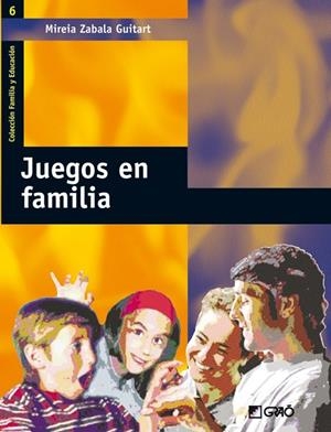 JUEGOS EN FAMILIA | 9788478274178 | ZABALA GUITART, MIREIA | Librería Castillón - Comprar libros online Aragón, Barbastro