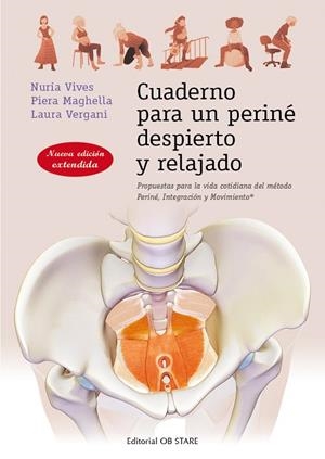 Cuaderno para un periné despierto y relajado (N.E.) | 9788494982712 | Vives i Parés, Núria;Maghella, Piera;Vergani, Laura | Librería Castillón - Comprar libros online Aragón, Barbastro