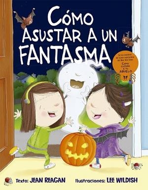 Cómo asustar a un fantasma | 9788491454106 | Reagan, Jean | Librería Castillón - Comprar libros online Aragón, Barbastro