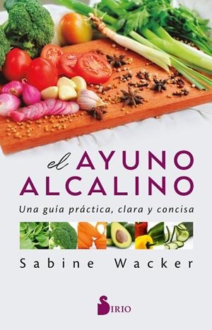 El ayuno alcalino | 9788418531484 | WACKER, SABINE | Librería Castillón - Comprar libros online Aragón, Barbastro