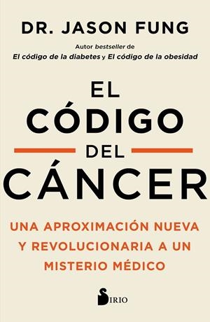 El código del cáncer | 9788418531507 | FUNG, DR. JASON | Librería Castillón - Comprar libros online Aragón, Barbastro
