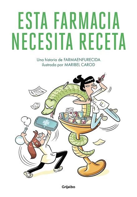 Esta farmacia necesita receta | 9788425360107 | Farmaenfurecida Maribel Carod | Librería Castillón - Comprar libros online Aragón, Barbastro